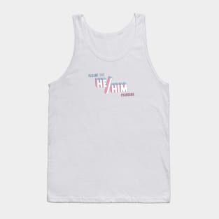 He/Him Pronouns (straight) Tank Top